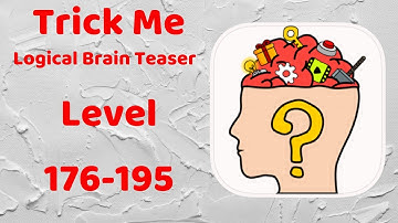 Trick Me Logical Brain Teaser Level 176-195 Walkthrough Solution
