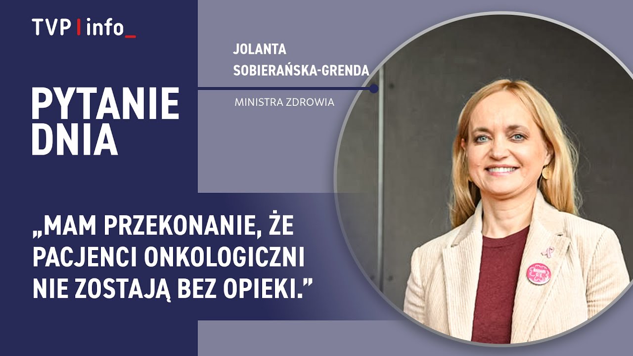 Sobierańska-Grenda: Mam przekonanie, że pacjenci onkologiczni nie zostają bez opieki | PYTANIE DNIA