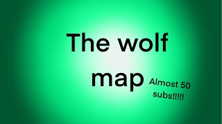 The wolf oc story map! (Meh first map!!!!!!) read desc for rules