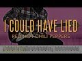 I could have lied  red hot chili peppers  guitar tutorial with tabs