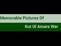 The Memorable Pictures Of Kut Ul Amare War Mesopotamia Campaign 1915 16 Kut Ul Amare Siege The Memorable Pictures Of Kut Ul Amare War Mesopotamia Campaign 1915 16 Kut Ul Amare Siege