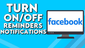 How To Turn On/Off Reminders Notifications on Facebook PC