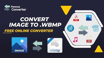 Convert Image to WBMP | WBMP file Converter - Famous Converter