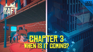 Raft - CHAPTER 3: What we know SO FAR - RELEASE DATE!? + TEASERS + NEW LOCATIONS!!