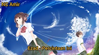 Ezad - Percintaan Ini (Nightcore)