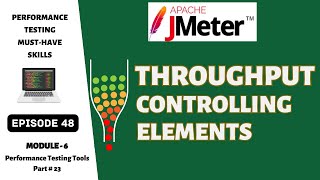 Ep 48 | PT Tools | JMeter Throughput Controlling Elements
