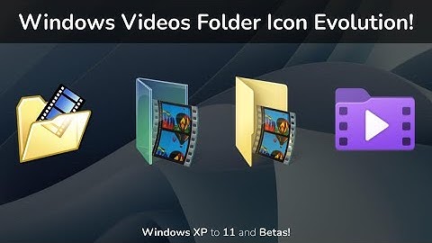 Windows Videos Folder Icon Evolution (XP - 11 + Betas)!