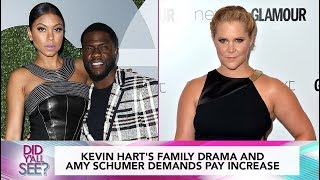 Kevin Hart s Wife And Ex Fight And Amy Schumer Compares Herself To Black Men Did Y all See