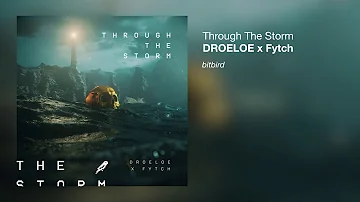 DROELOE x Fytch - Through The Storm