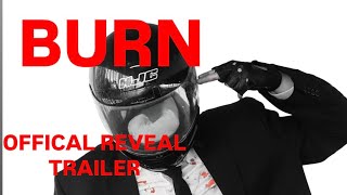 BURN(Short film)-Reveal Trailer