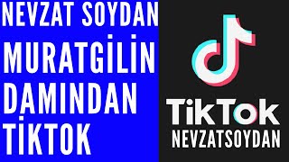 TikTok MURATGİLİN DAMINDAN ATLAYAMADIM TİKTOK 1 - NEVZAT SOYDAN muratgilin damından atlayamadım Resimi