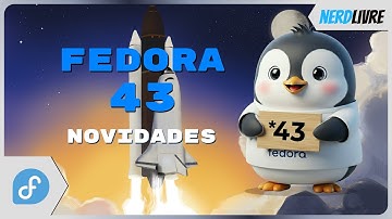 Fedora Linux 43 - Workstation e KDE Plasma Desktop