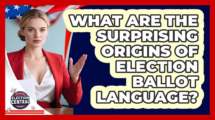 What Are The Surprising Origins Of Election Ballot Language? - Election Central Channel