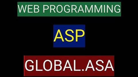 ASP|Web programming|Global.asa file|ADP|4TH YEAR|Computer science