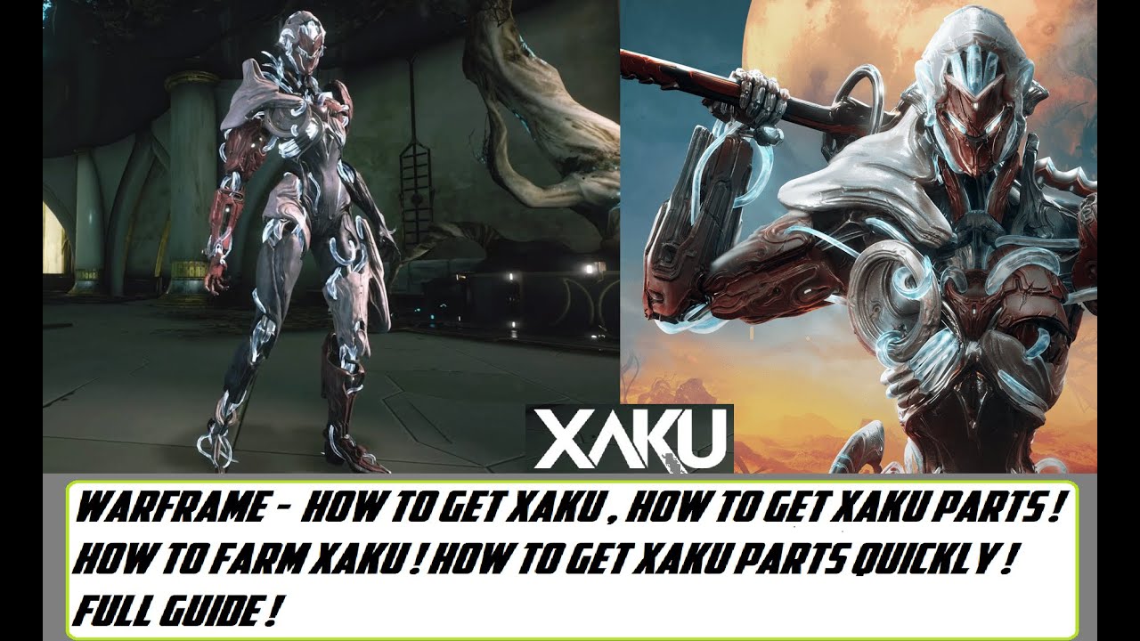 Warframe - How To Get Xaku ! How To Get Xaku Parts ! Farm Xaku Frame