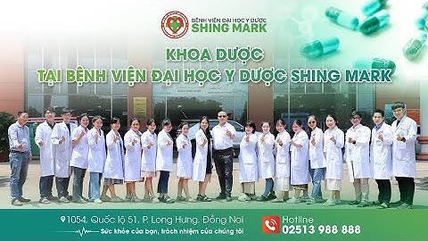 KHOA DƯỢC TẠI BỆNH VIỆN ĐẠI HỌC Y DƯỢC SHING MARK | Bệnh viện Đại học Y Dược Shing Mark