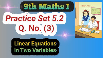 9th Math(1) | Linear Equations in two Variables |Practice Set 5.2 | Q.No.(3)