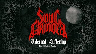 Download Lagu SOUL GRINDER - Infernal Suffering (official lyricvideo) MP3