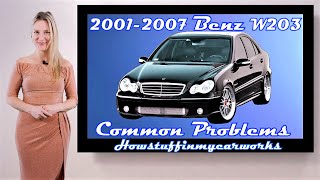 mercedes benz c class w203 2001-2007 common problems, issues, defects and complaints.