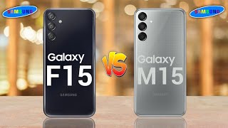 Samsung Galaxy F15 5G Vs Samsung Galaxy M15 5G
