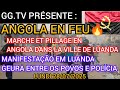 GEURRE EN ANGOLA рџ Ґ MANIFESTAГ ГѓO DO POVOS ANGOLANOS SOBRE A SUBIDA DO TAXI MARCHE ET PILLAGE A LUANDA GEURRE EN ANGOLA рџ Ґ MANIFESTAГ ГѓO DO POVOS ANGOLANOS SOBRE A SUBIDA DO TAXI MARCHE ET PILLAGE A LUANDA