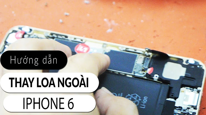 Thay loa ngoài iphone 6 giá bao nhiêu năm 2024