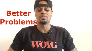 Business: Creating Better Problems For Yourself | Dre Baldwin