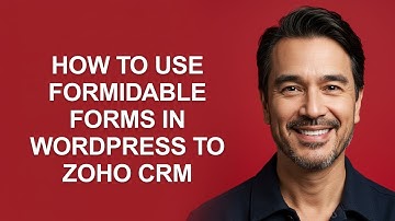 How to Use Formidable Forms In Wordpress to Zoho Crm - KevinHowTo