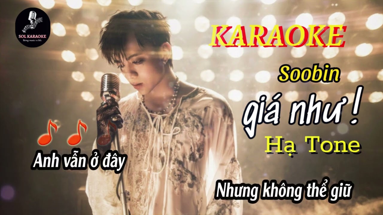 KARAOKE - Giá Như || SooBin Hoàng Sơn ( Hạ Tone )