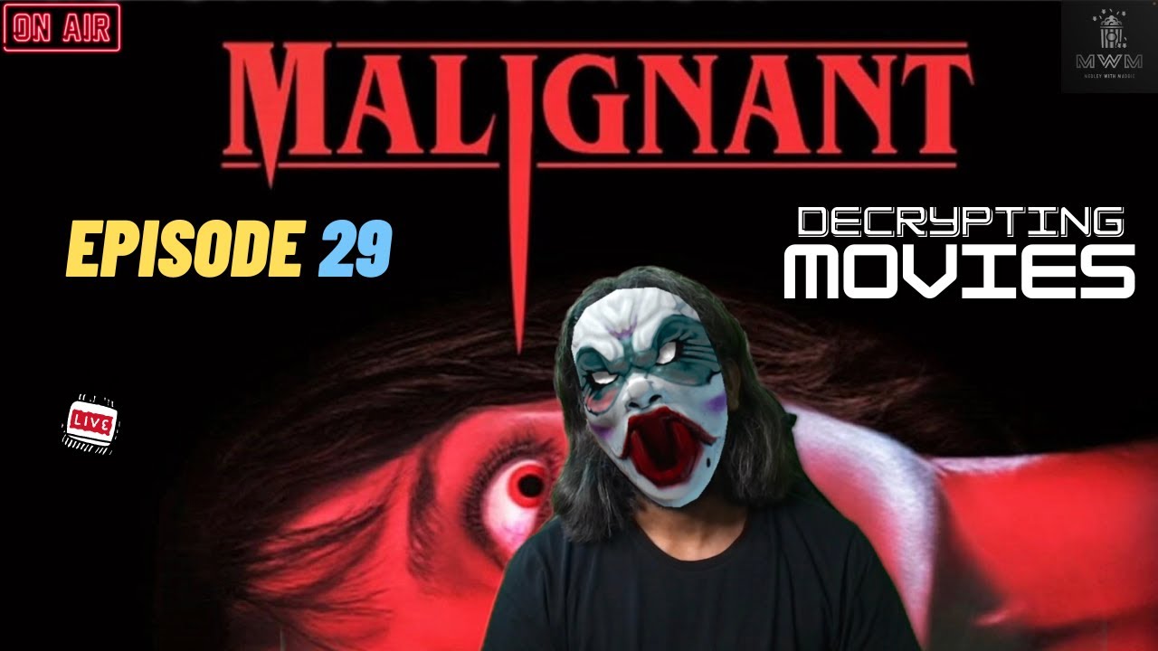 LIVE: An Imaginary Friend Or An Evil Twin? Malignant (2021 ...