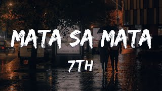 Mata sa mata 7th lyrics