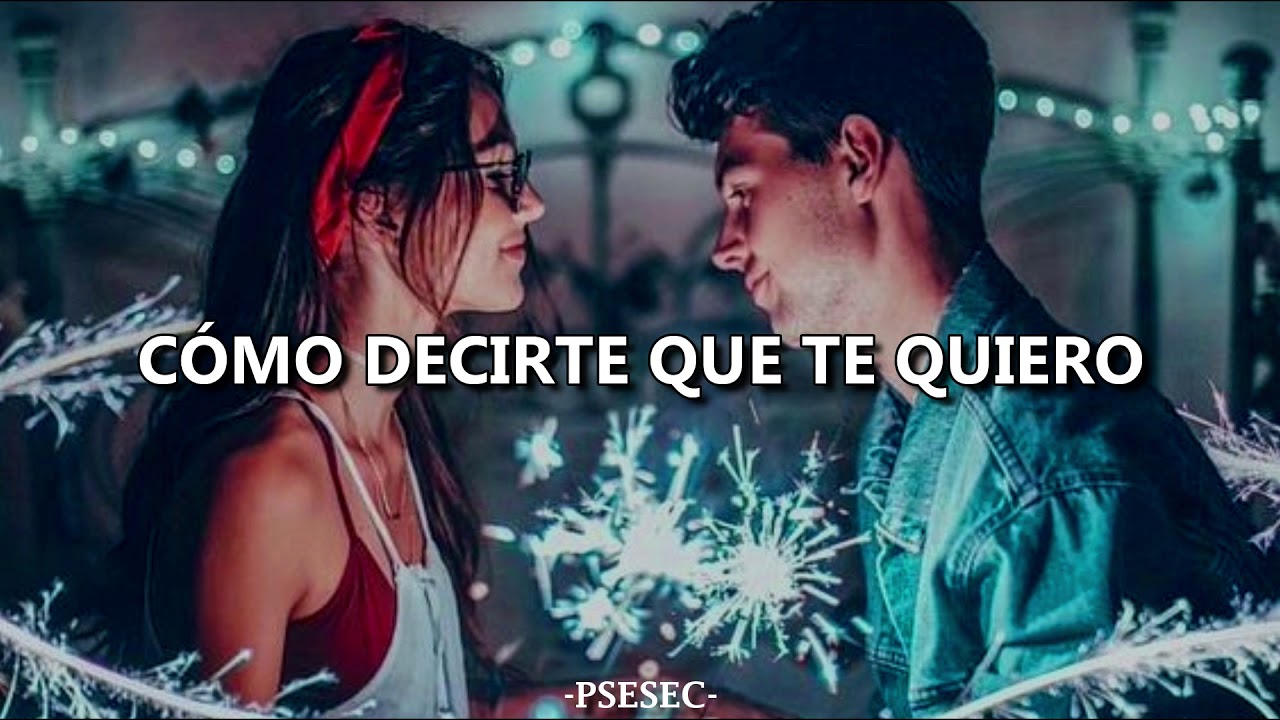 Cómo decirte que te quiero - LIKE (Letra) - YouTube