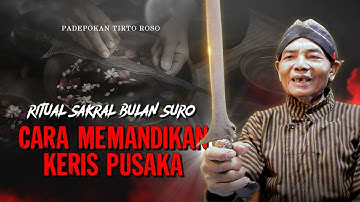 💥Cara Memandikan Pusaka di Bulan Suro❗Ritual Sakral Warisan Leluhur