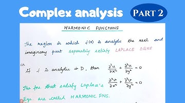 Harmonic functions | Harmonic Conjugates | Entire functions | Complex Analysis | Part 2