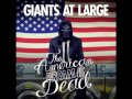 Giants At Large - The American Dream Is Dead