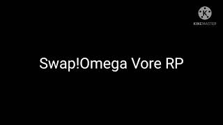 Swap!Omega Vore RP