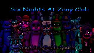 [SFM/OC/SNAZC] All Six Nights at Zany Club Voice lines/Death Quotes