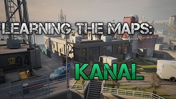 Learning The Maps: Kanal | Kanal (Rework) Map Guide/Walkthrough