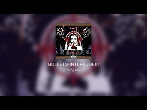 BULLETS-INTERLUDE!!!