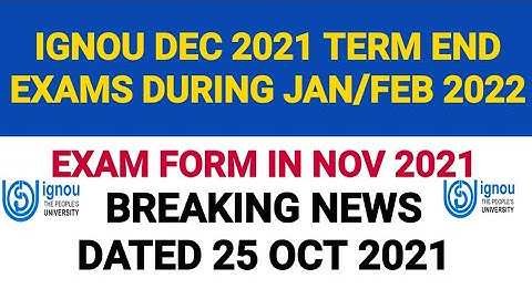 IGNOU [BIG BREAKING NEWS] DEC 2021 TERM END EXAMS DURING JAN/FEB 2022