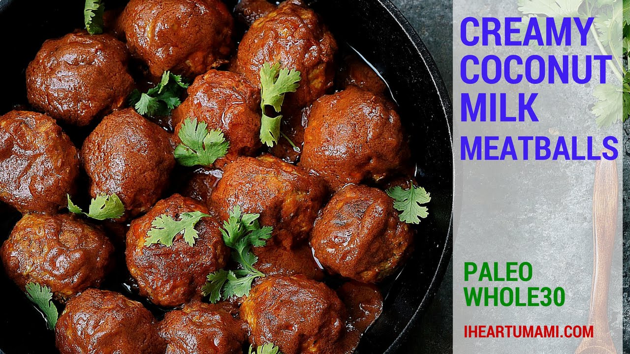 Creamy Coconut Milk Meatballs (Paleo, Whole30) YouTube