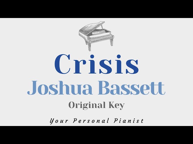 Crisis - Joshua Bassett (Original Key Karaoke) - Piano Instrumental Cover with Lyrics class=