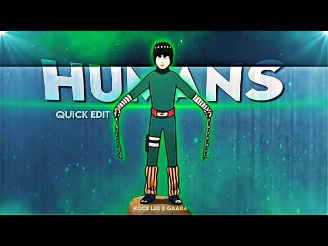 Naruto Rock Lee x Gaara - Humans [Edit/AMV] Quick ! class=