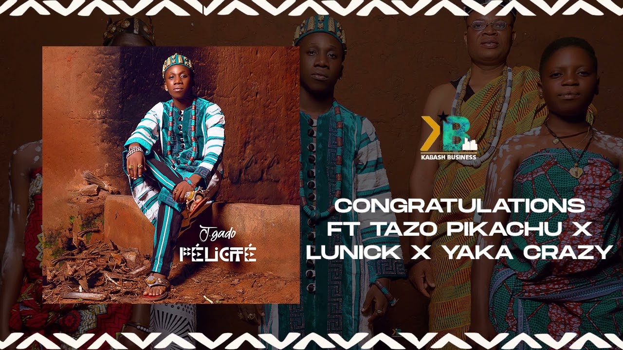 J GADO ft TAZO PIKACHU ft LUNICK ft YAKA CRAZY   Congratulations Audio Officiel
