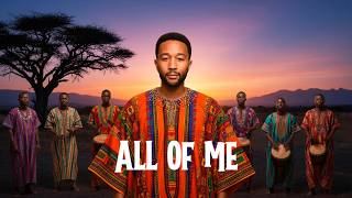 John Legend All Of Me Afro Soul Cover