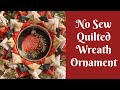 Christmas Crafts: No Sew Quilted Wreath Ornament