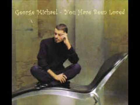 George Michael - You Have Been Loved