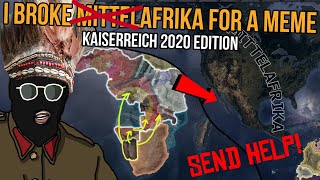I Broke Mittelafrika for a meme! Kaiserreich- Hearts of Iron 4