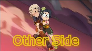 Owl House AMV || Other Side || TOH
