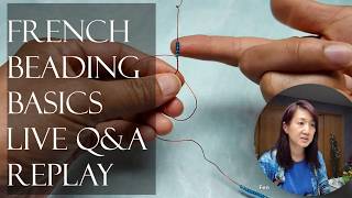 Details Replay/Q&A - French beading basics - continuous loops, continuous wrap-around loops, basic frame Update